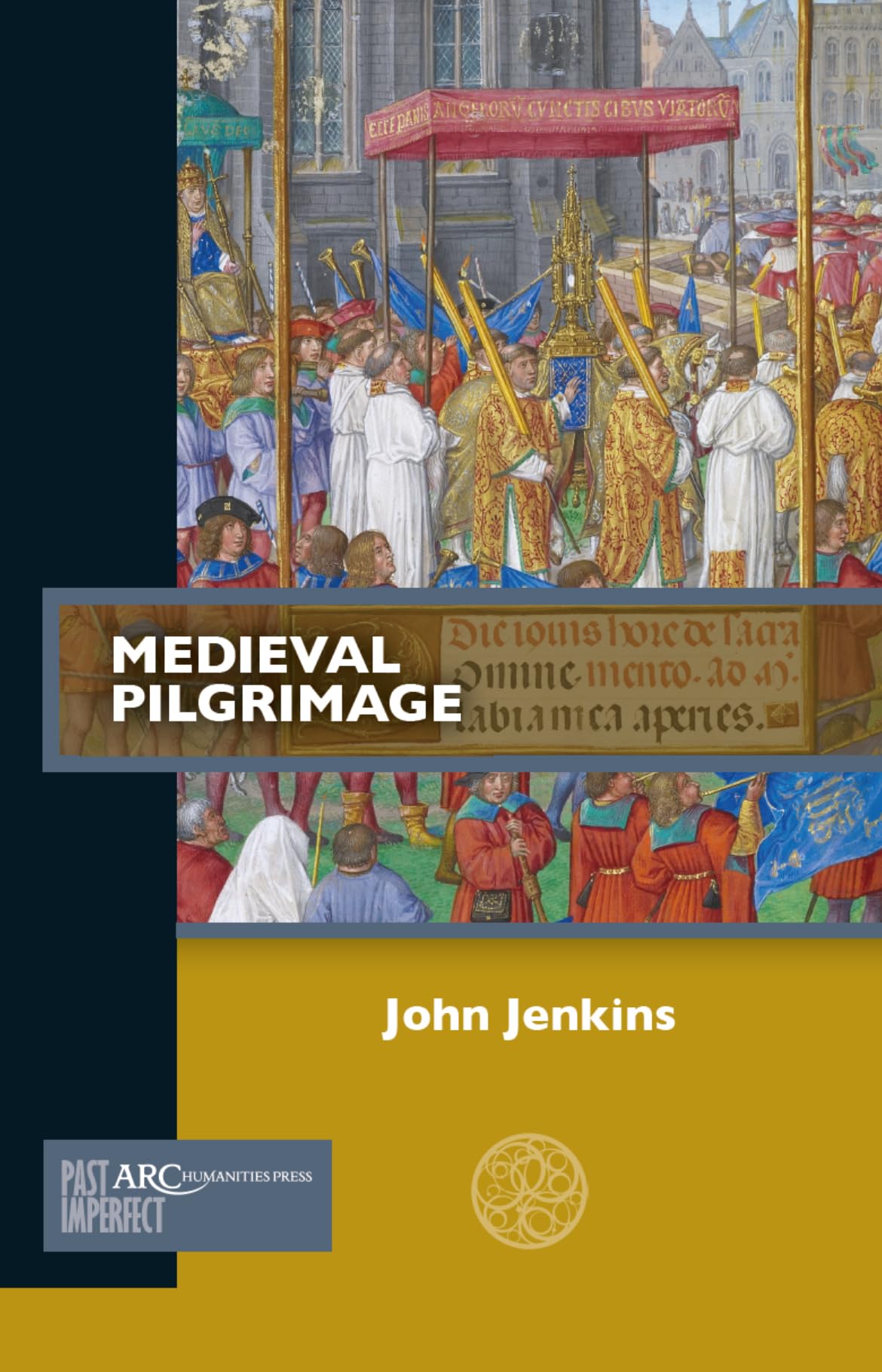 Medieval Pilgrimage (Past Imperfect)