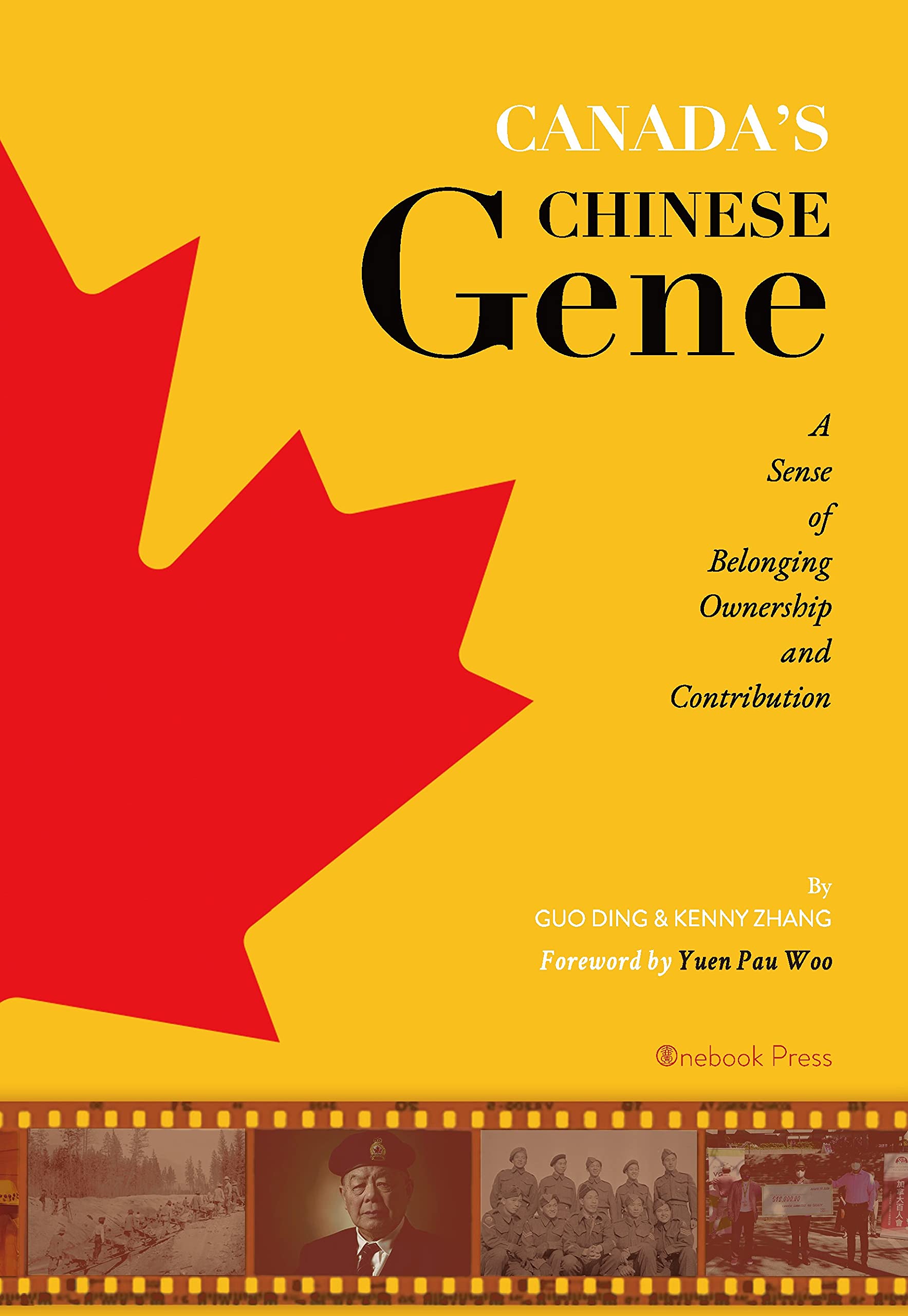 CANADA'S CHINESE GENE: A Sense of Belonging, Ownership and Contribution