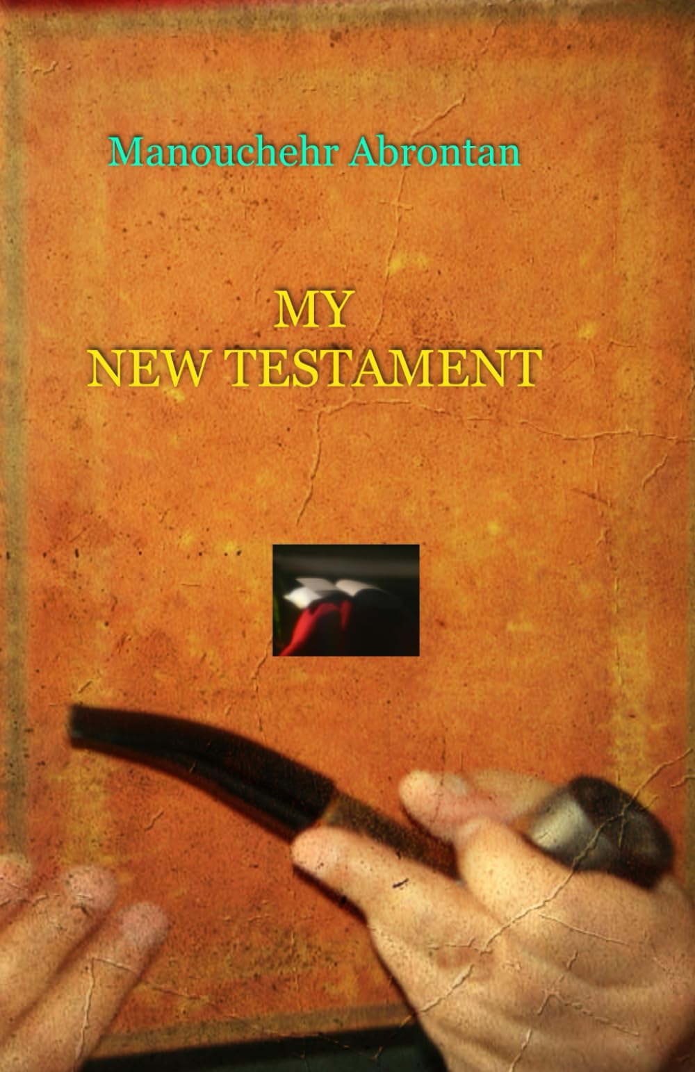 MY NEW TESTAMENT (My Testament)