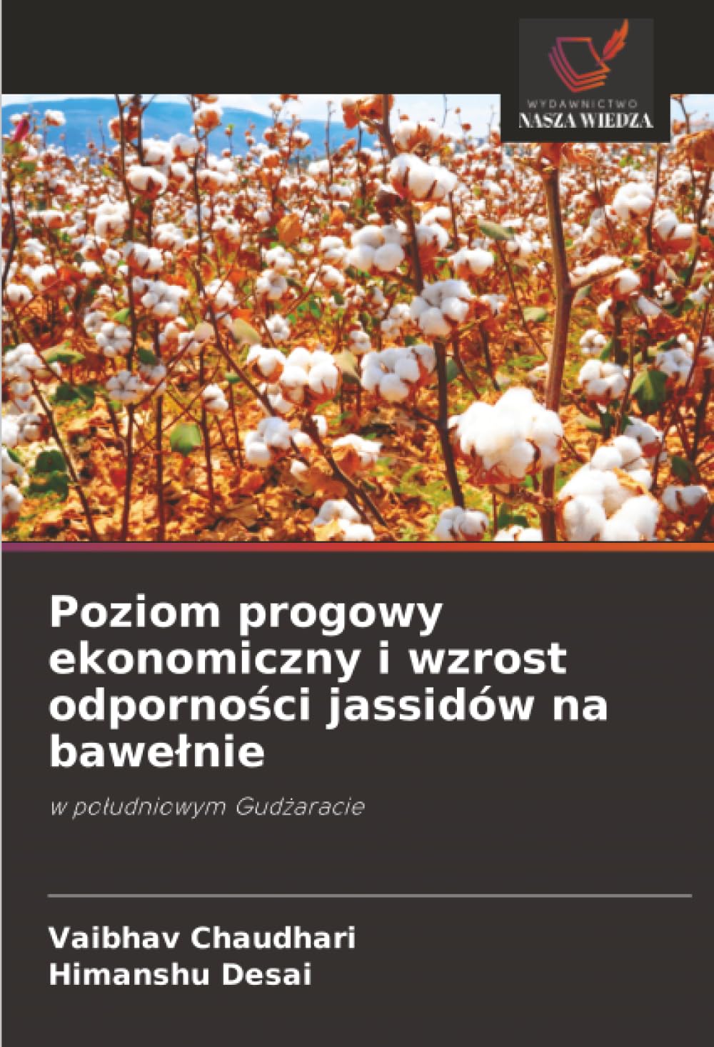 Poziom progowy ekonomiczny i wzrost odporności jassidów na bawelnie: w po¿udniowym Gud¿aracie