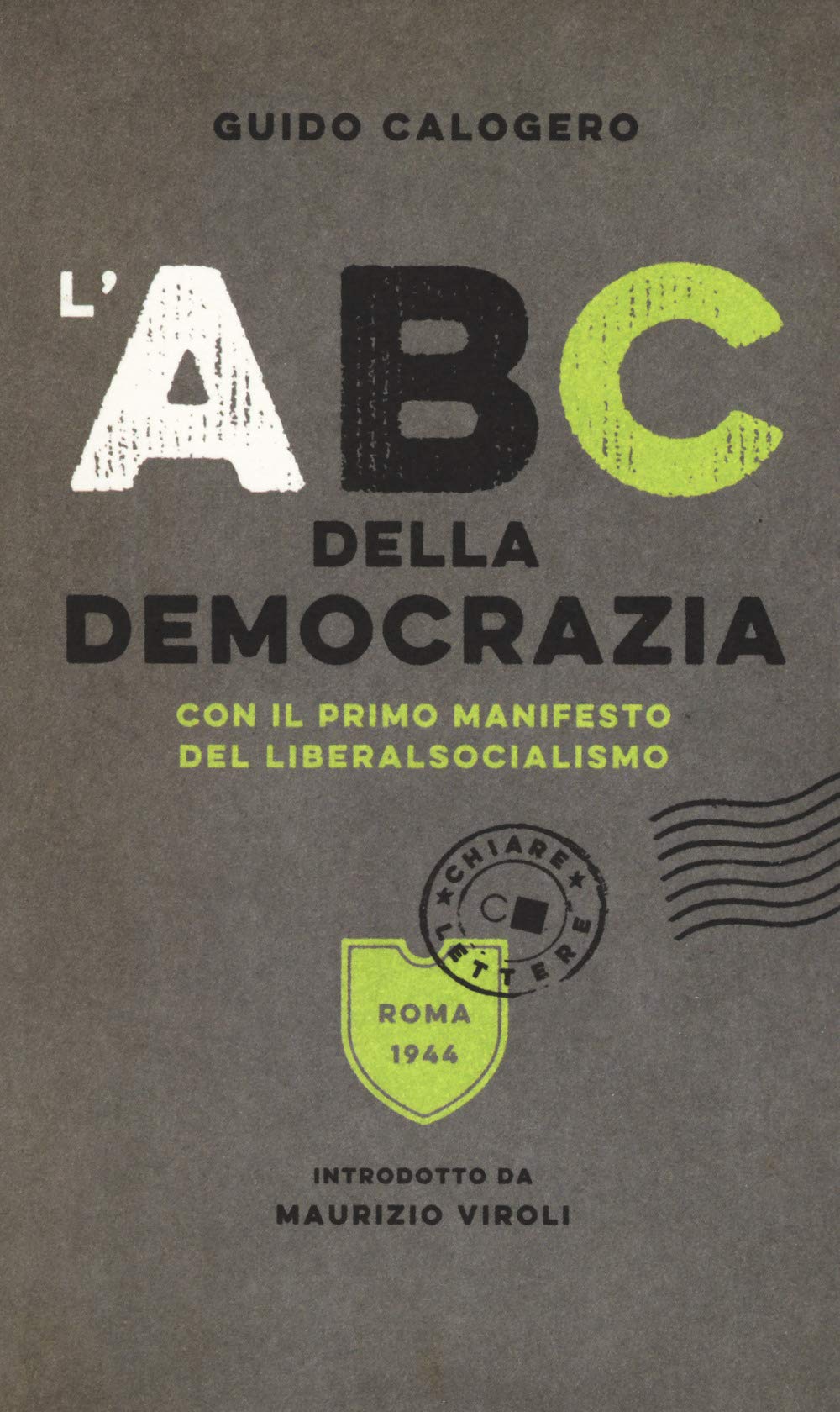 L'abc Della Democrazia. Con Il Primo Manifesto Del Liberalsocialismo - 4
