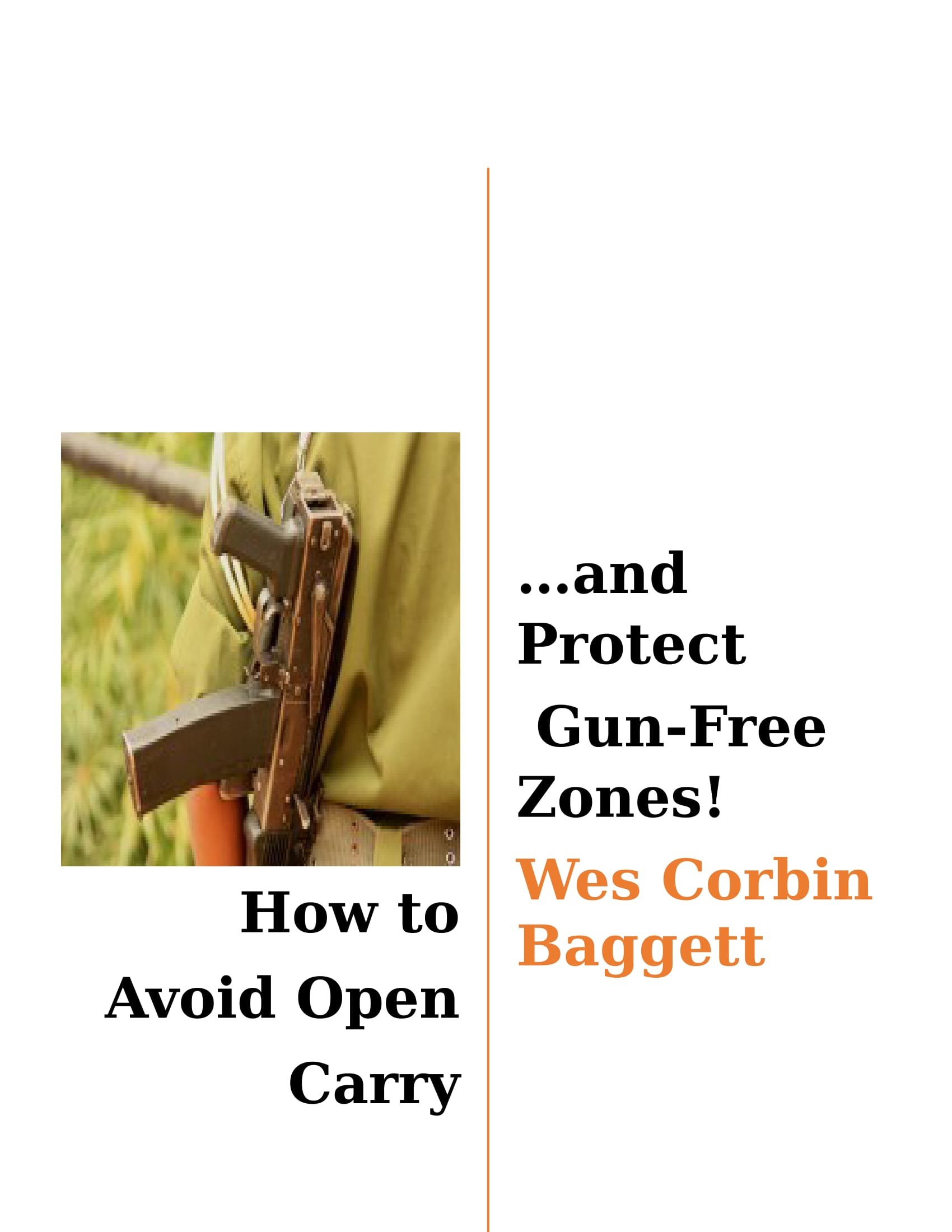 How to Avoid Open Carry,,,and Protect Gun-Free Zones