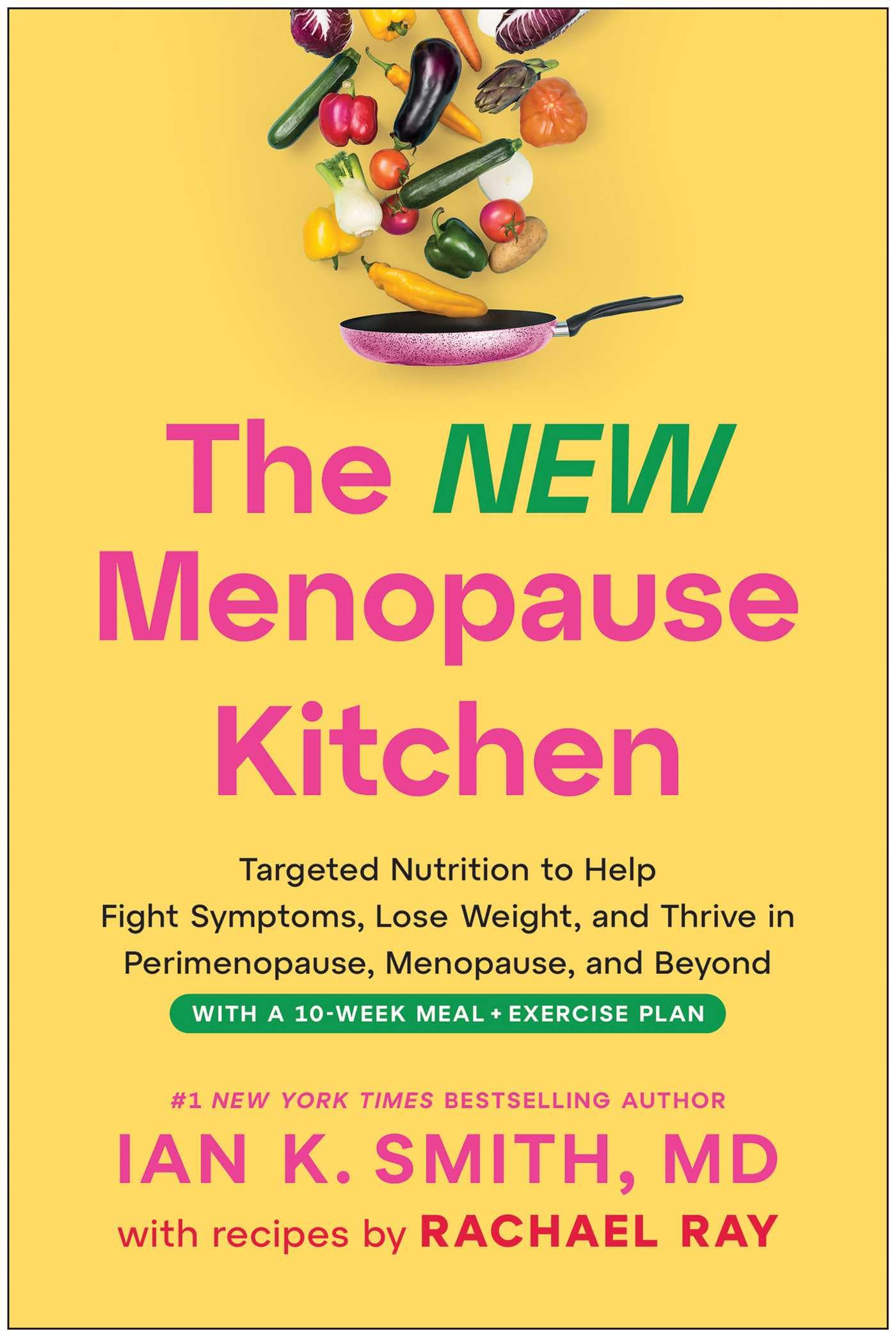 The New Menopause Kitchen: Targeted Nutrition to Help Fight Symptoms, Lose Weight, and Thrive in Perimenopause, Menopause, and Beyond