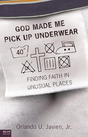 God Made Me Pick Up Underwear