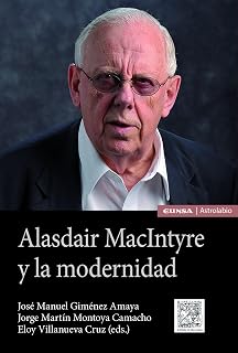 ALASDAIR MACINTYRE Y LA MODERNIDAD