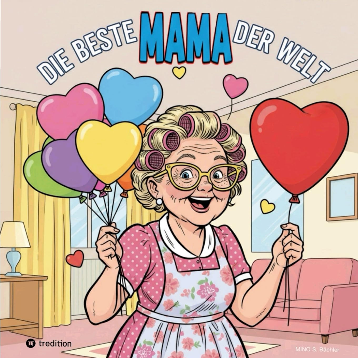Die beste MAMA der Welt: Zum Muttertag 365 Tage