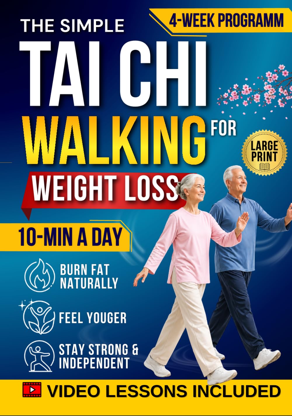 Tai Chi Walking for Weight Loss: The Gentle, Effortless Method to Burn Fat, Improve Balance, Reduce Pain & Feel Younger Again — A 10-Minute Daily Routine with a Proven 30-Day Program
