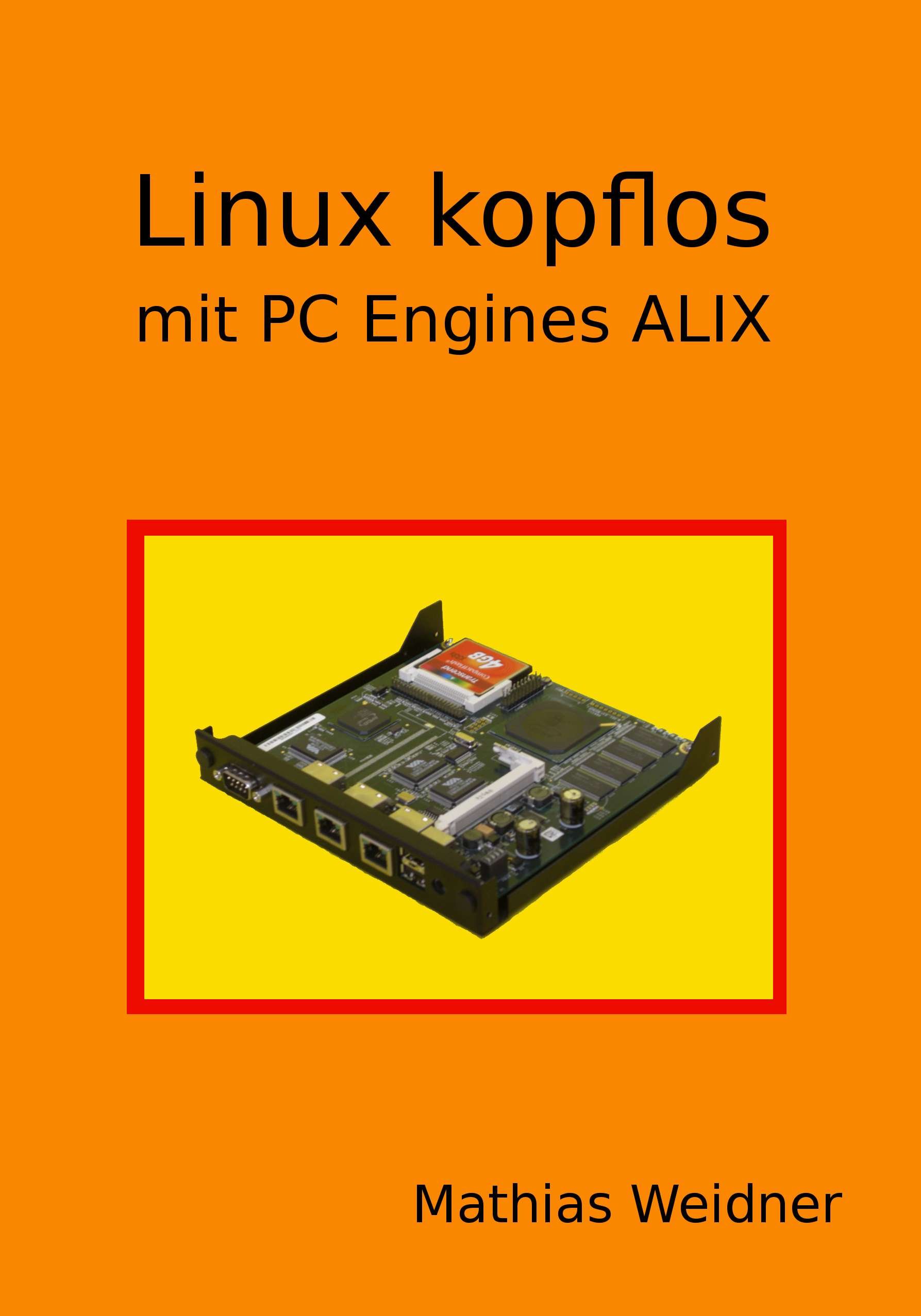 Linux Kopflos - Mit PC Engines ALIX
