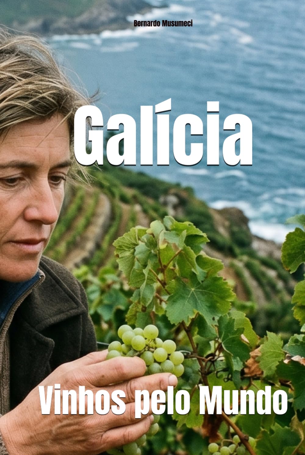 Galícia: Vinhos pelo Mundo (Wines of the World: Spain)