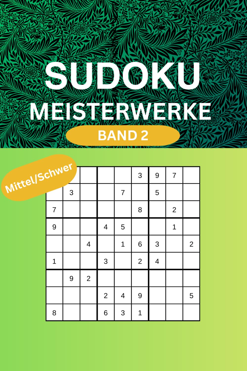 Sudoku Meisterwerke: 100 Rätsel zum Knobeln und Trainieren deines Gehirns Band 2