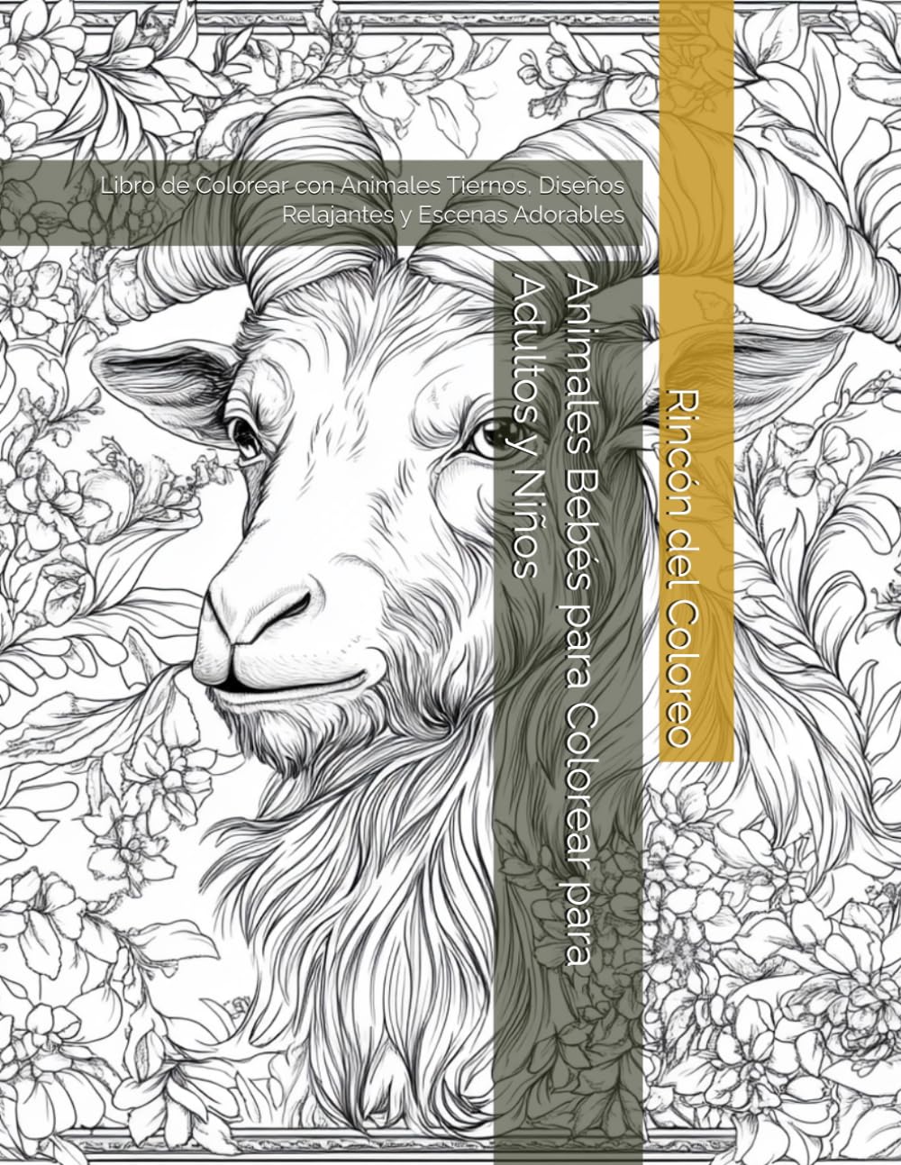 Animales Bebés para Colorear para Adultos y Niños: Libro de Colorear con Animales Tiernos, Diseños Relajantes y Escenas Adorables
