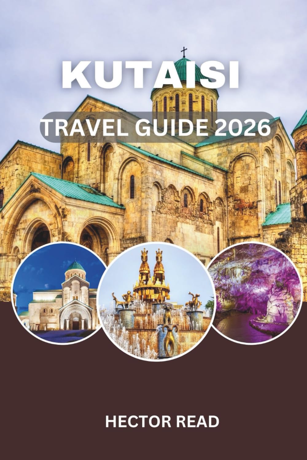 KUTAISI TRAVEL GUIDE 2026: Essential Tips, Local Insights, and Practical Itineraries for an Authentic Georgian Experience