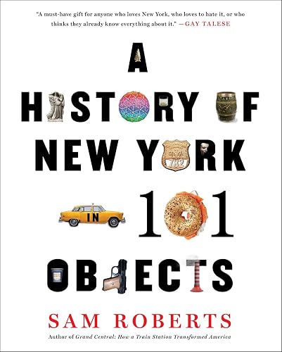 History Of New York In 101 Objects