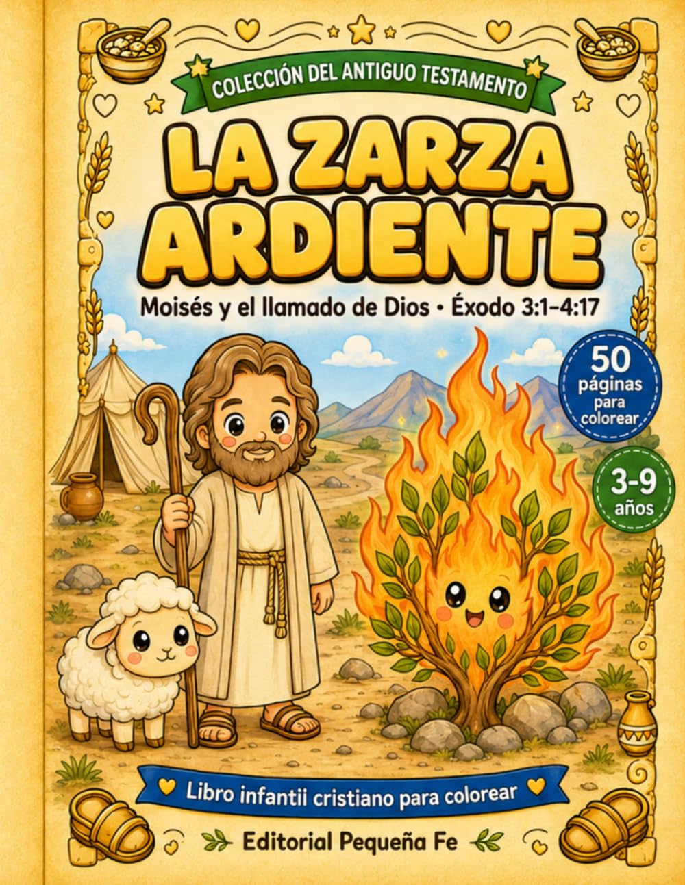La zarza ardiente: Moisés y el llamado de Dios · Éxodo 3:1–4:17 (Pequeña Fe: Historias Bíblicas para Colorear)