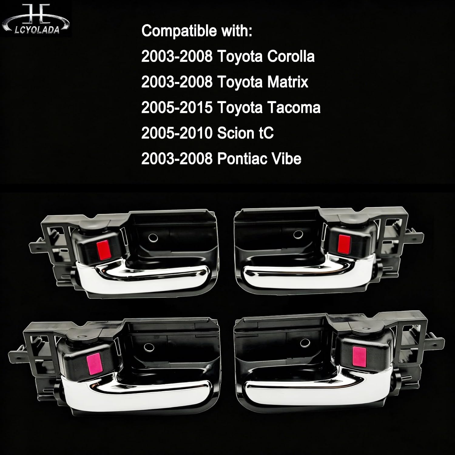 Set of 4 Inside Interior Door Handle for 2003-2008 Toyota Corolla Matrix, 2005-2010 Scion tC, 2003-2008 Pontiac Vibe, Front & Rear Left Driver & Right Passenger Side, Black House with Chrome Lever