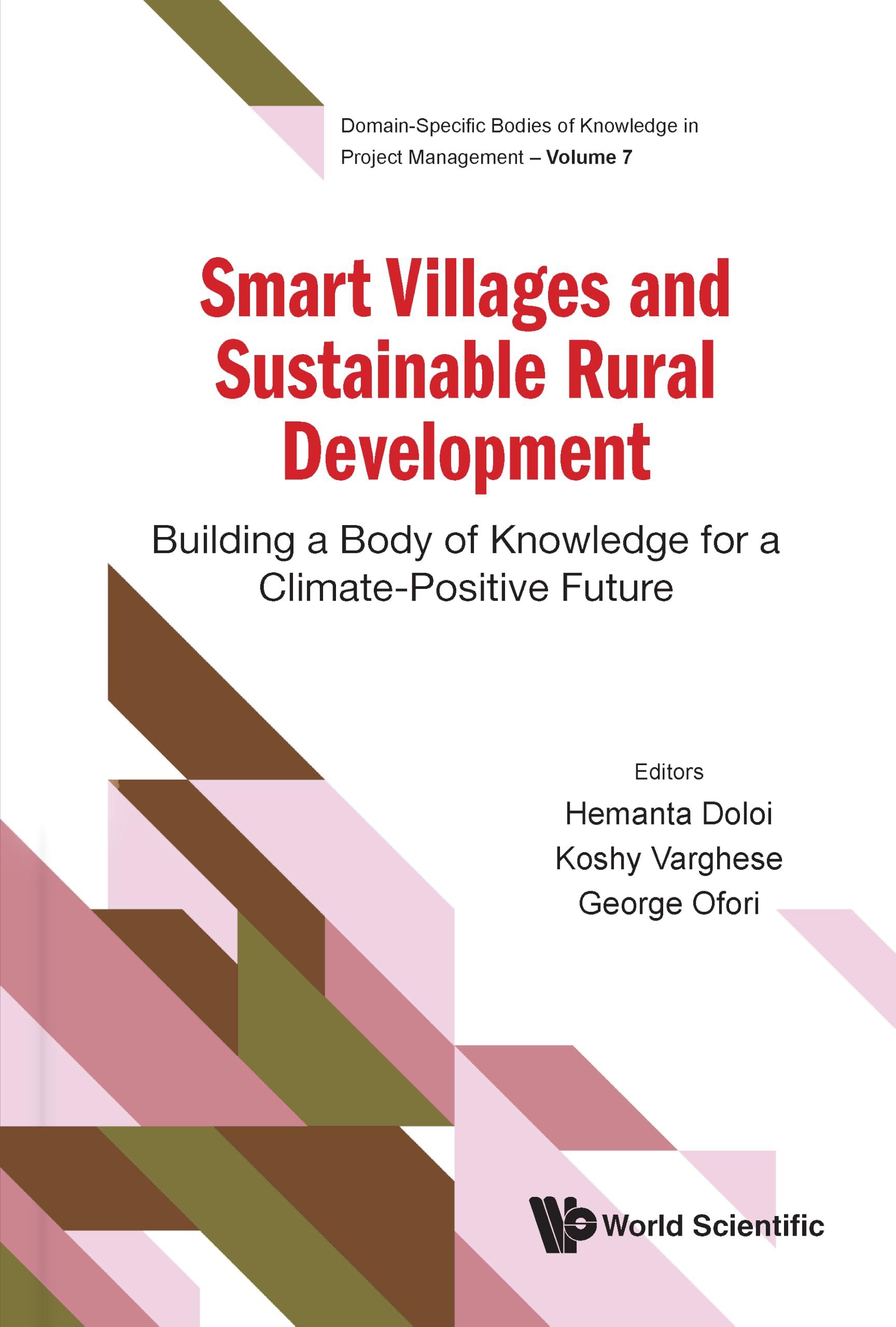 Smart Villages And Sustainable Rural Development: Building A Body Of Knowledge For A Climate-Positive Future: 0 (Domain-specific Bodies Of Knowledge In Project Management)