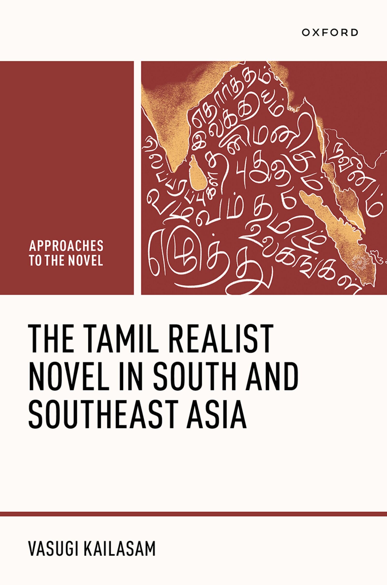 The Tamil Realist Novel in South and Southeast Asia (Approaches to the Novel)