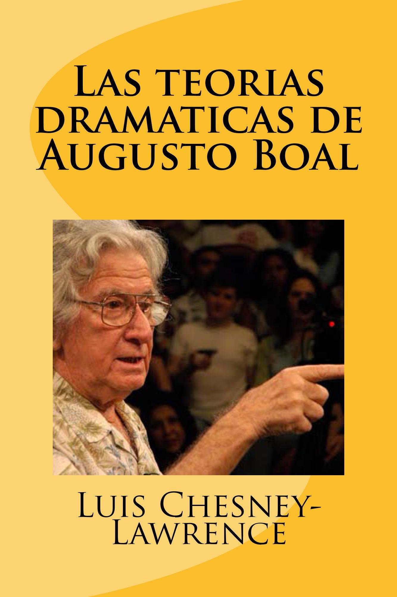 Las teorias dramaticas de Augusto Boal (Spanish Edition)