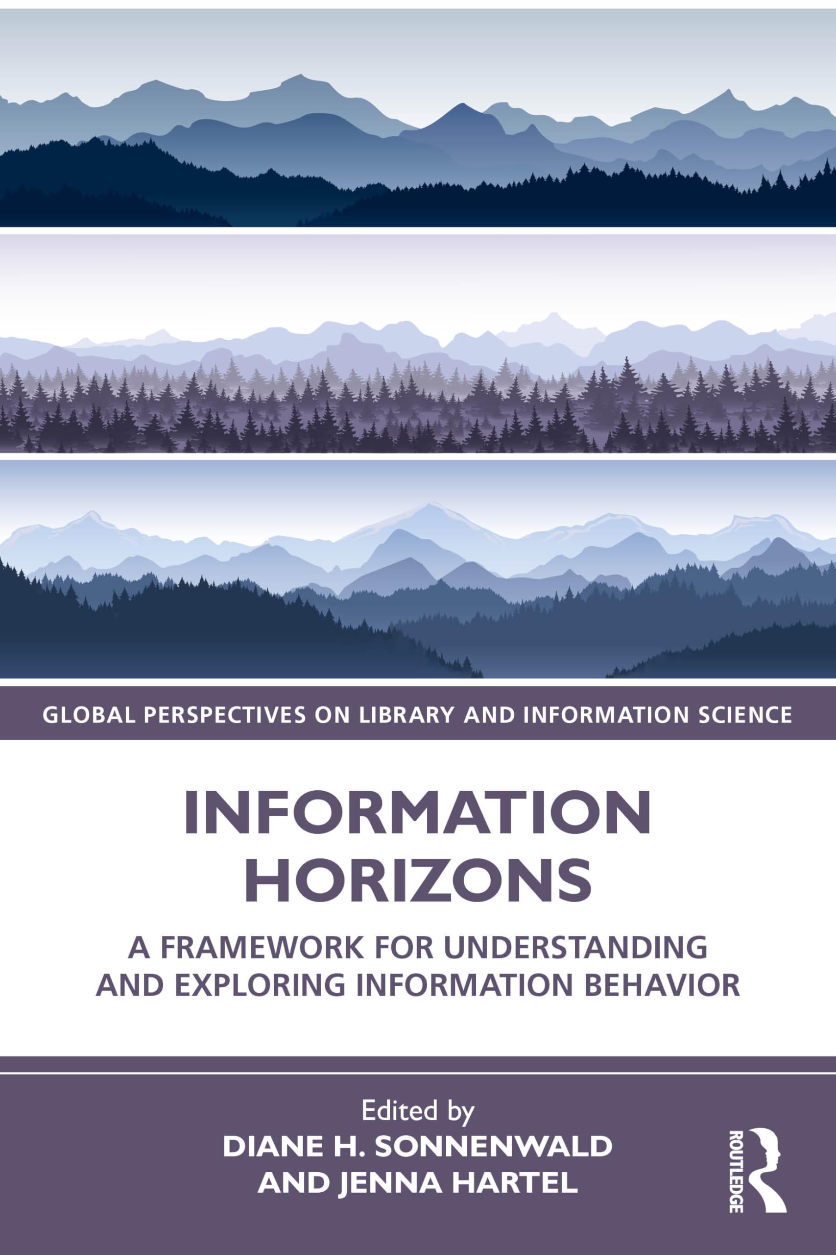 Information Horizons: A Framework for Understanding and Exploring Information Behavior (Global Perspectives on Library and Information Science)