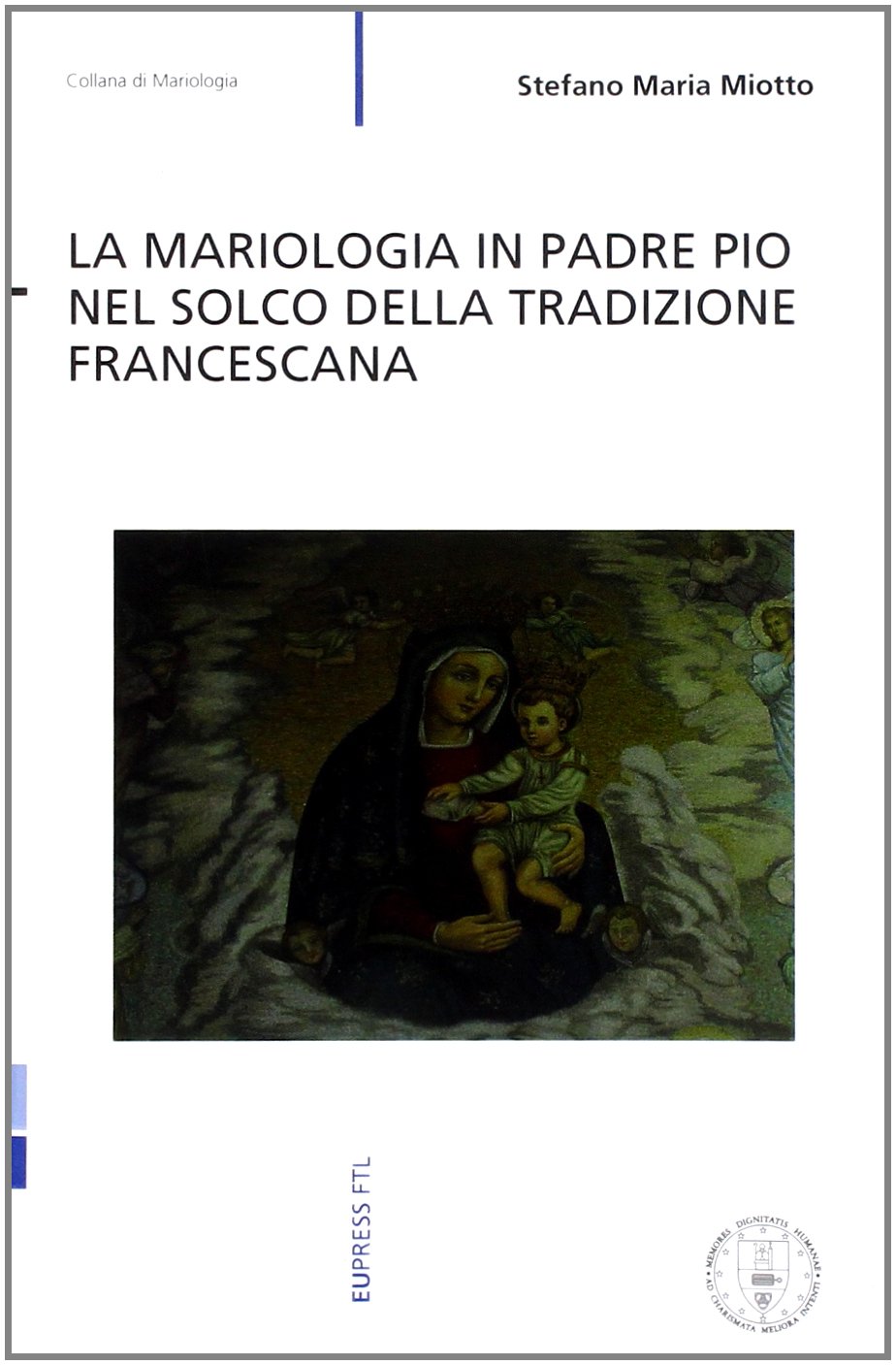 La mariologia in Padre Pio nel solco della tradizione francescana
