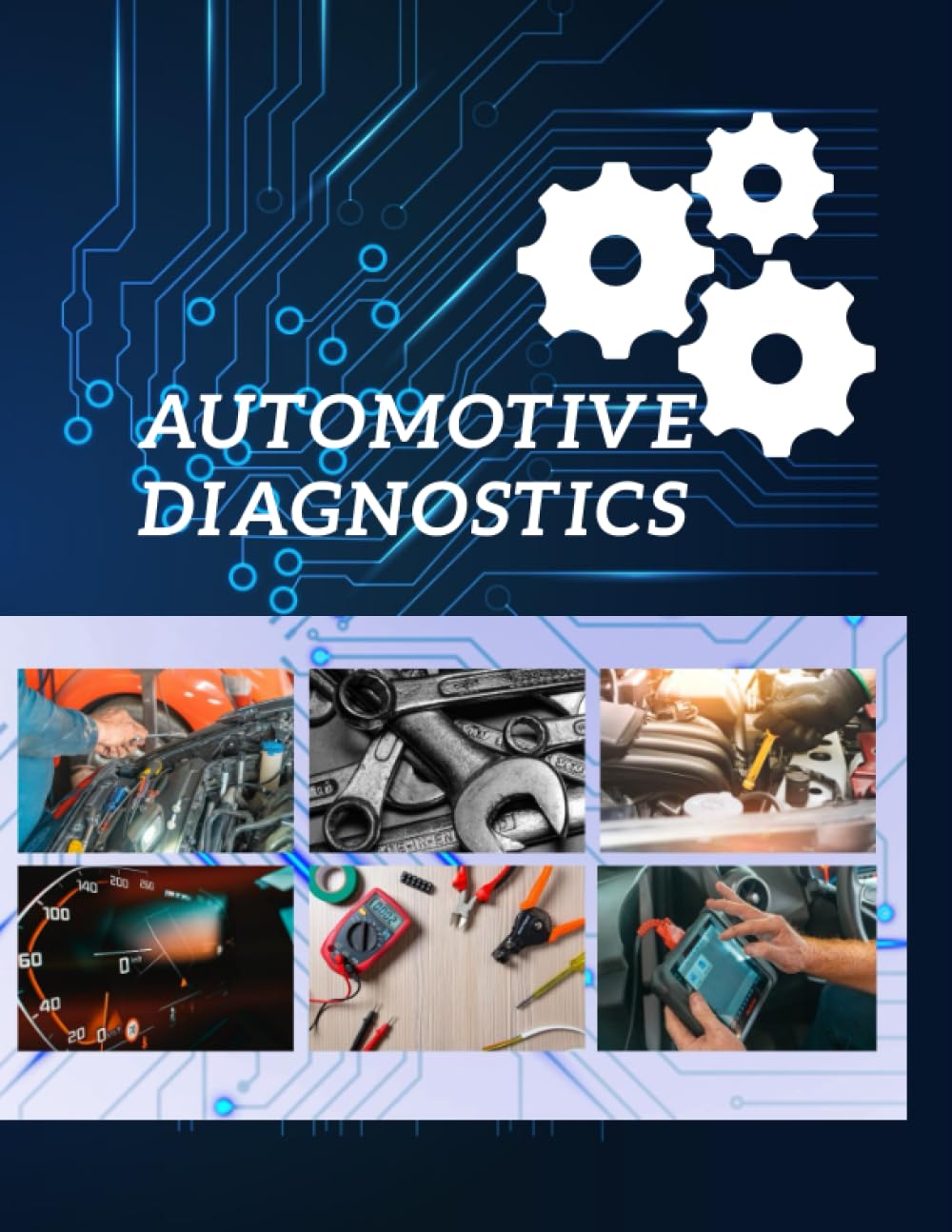 Automotive diagnostics: Electrical circuits, Techniques, diagrams, electrical components and detailed explanations Paperback – 19 Jun. 2023