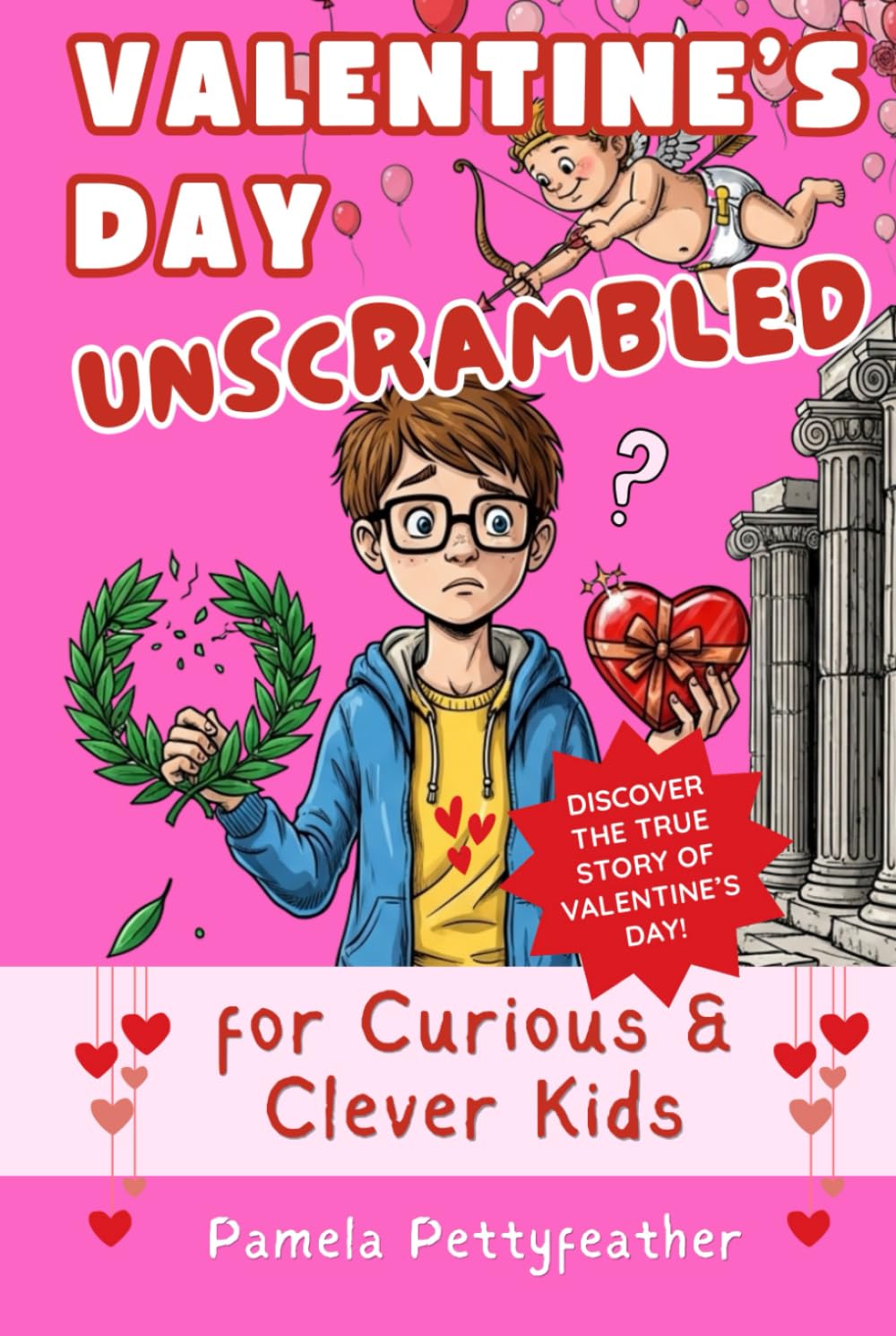 Valentine's Day Unscrambled (Books for Curious & Clever Kids)