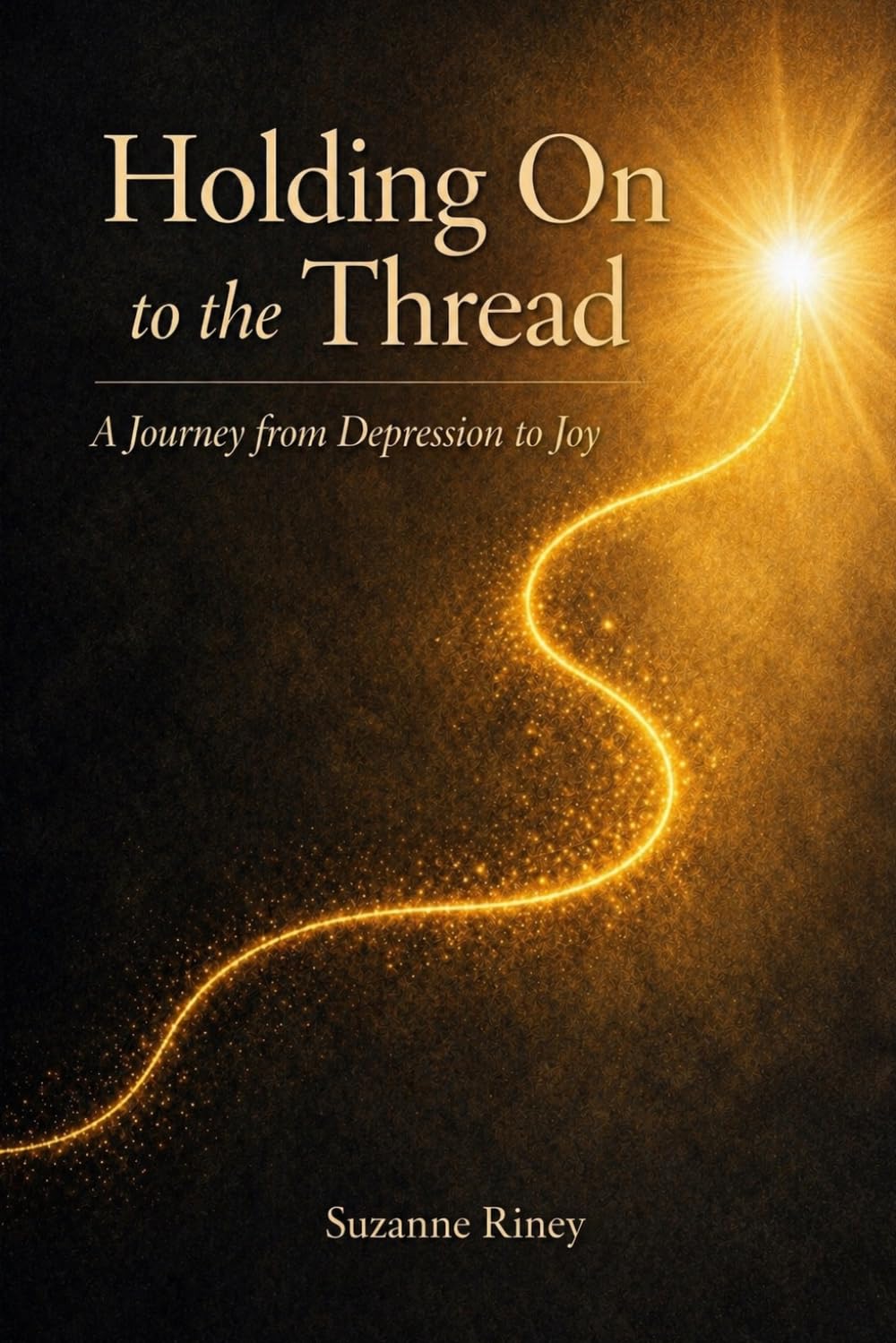 Holding On to the Thread: A Journey from Depression to Joy
