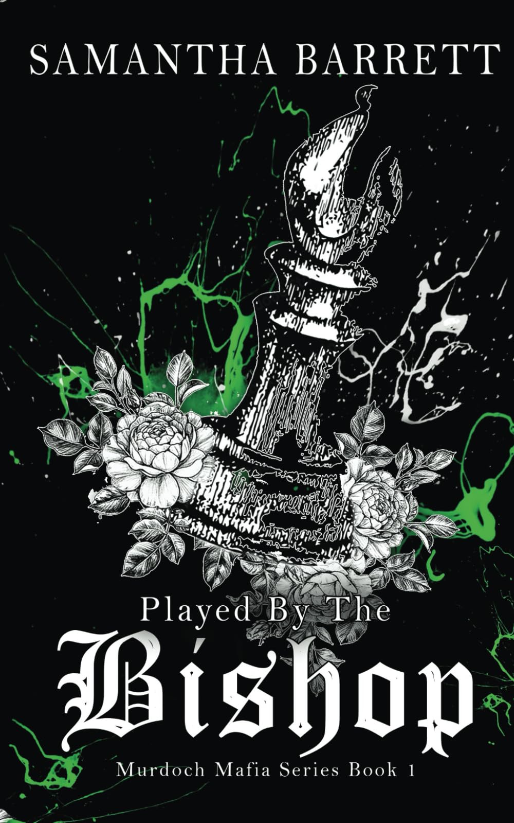 Played By The Bishop: 1 (The Murdoch Mafia Series)