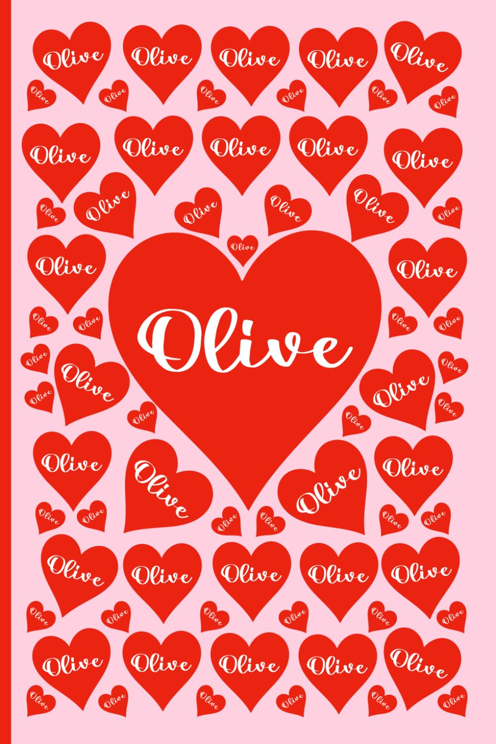 OLIVE PERSONALIZED NAME GIFTS: Beautiful Name Journal For Kids, Teenagers and Adults
