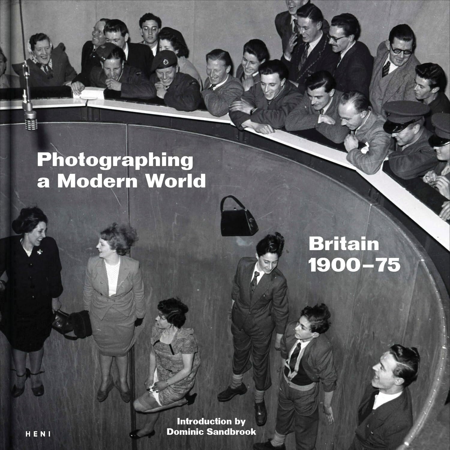 Photographing a Modern World by Dominic Sandbrook - 9781911736233