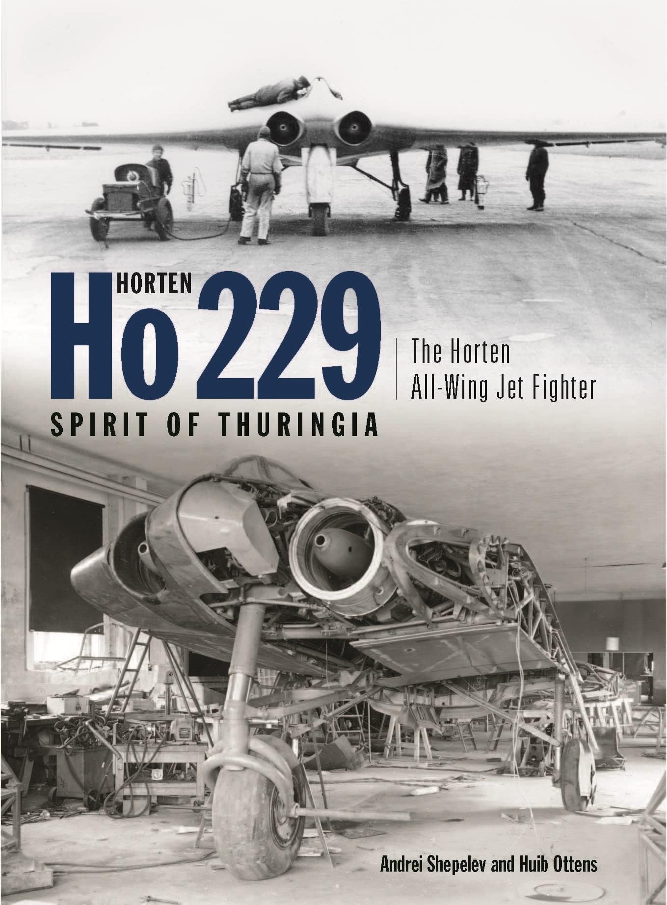 Horten Ho 229 Spirit of Thuringia: The Horten All-Wing Jet Fighter