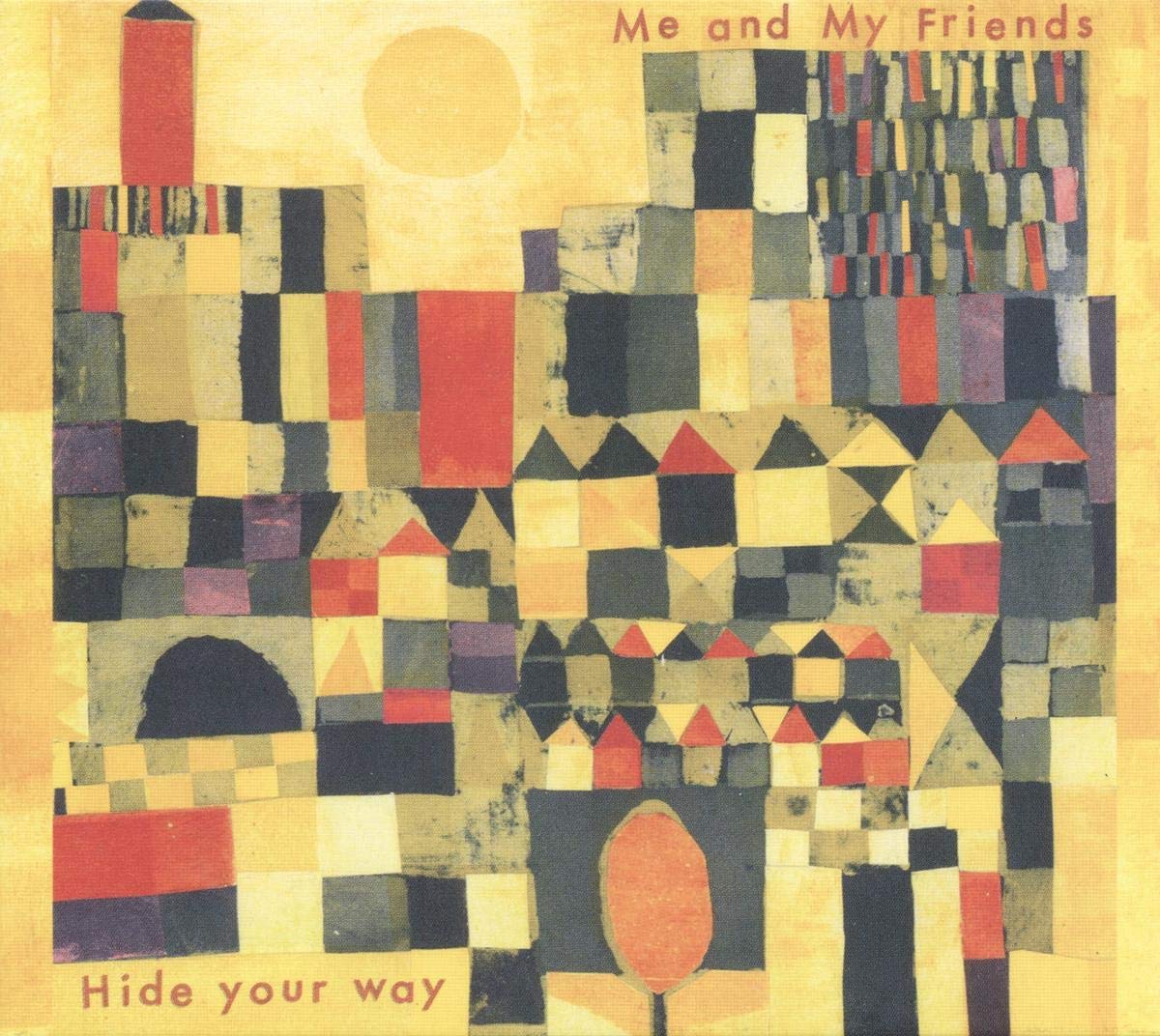 Hide Your Way by Me and My Friends (CD, 2016)
