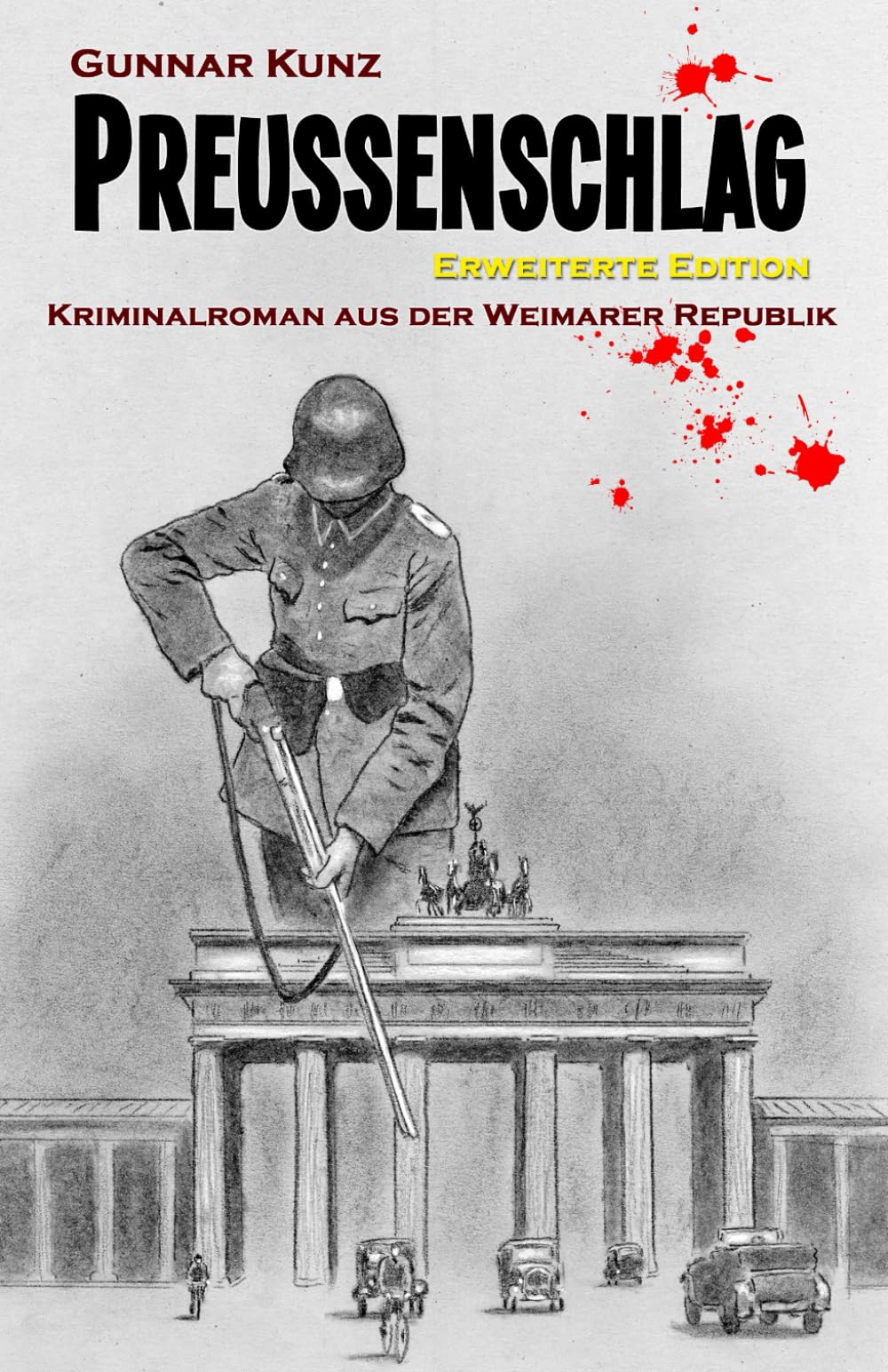 Preussenschlag: Erweiterte Edition (Kriminalroman aus der Weimarer Republik (Erweiterte Edition))