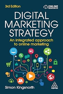 Digital Marketing Strategy by Simon Kingsnorth: AI-Integrated Guide to Online Marketing Success | 3rd Edition Bestseller