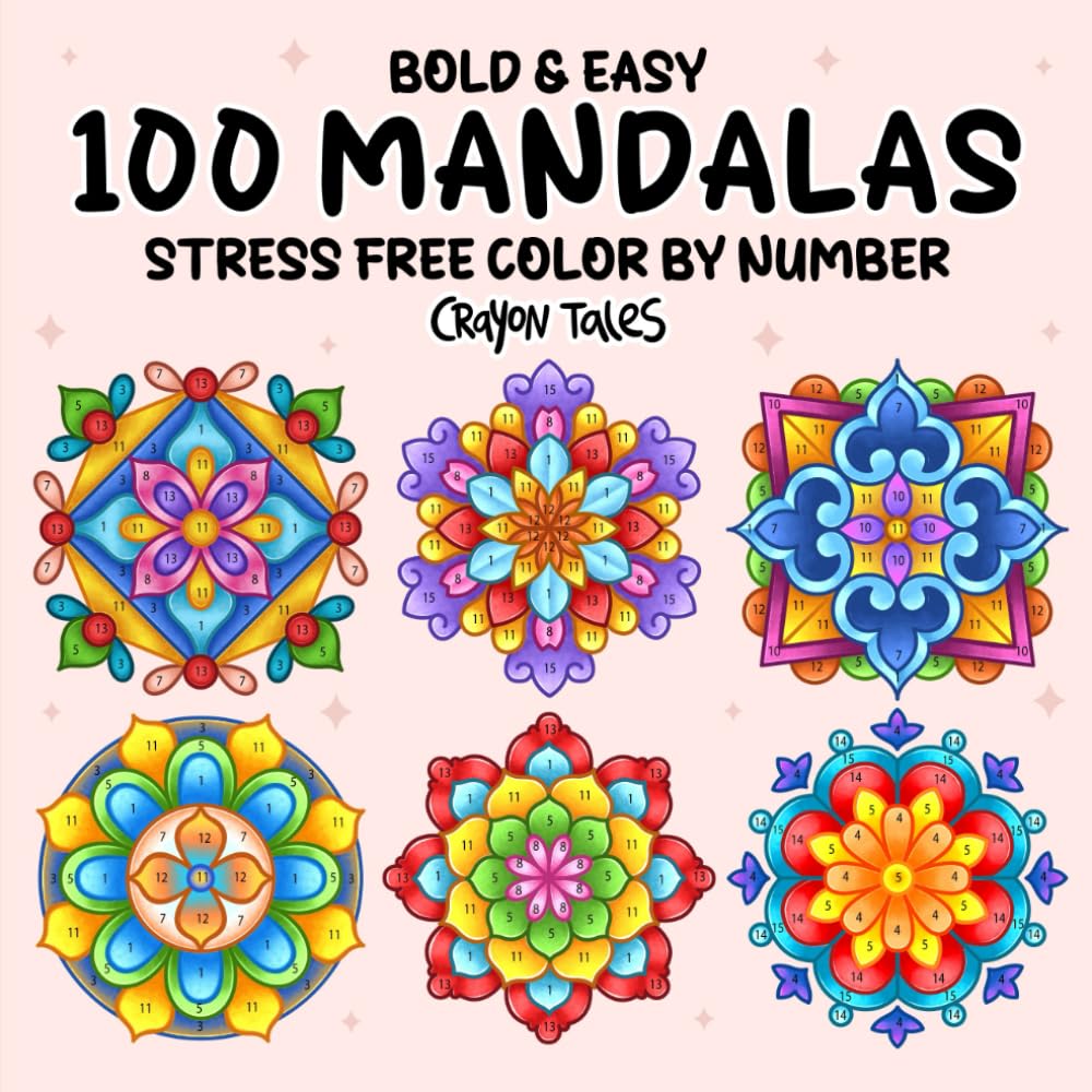 100 Mandalas Color by Number: Bold and Easy Coloring Book for Teens and Adults featuring Stress Free Mandala Designs (Bold and Easy Color by Number Coloring Books)