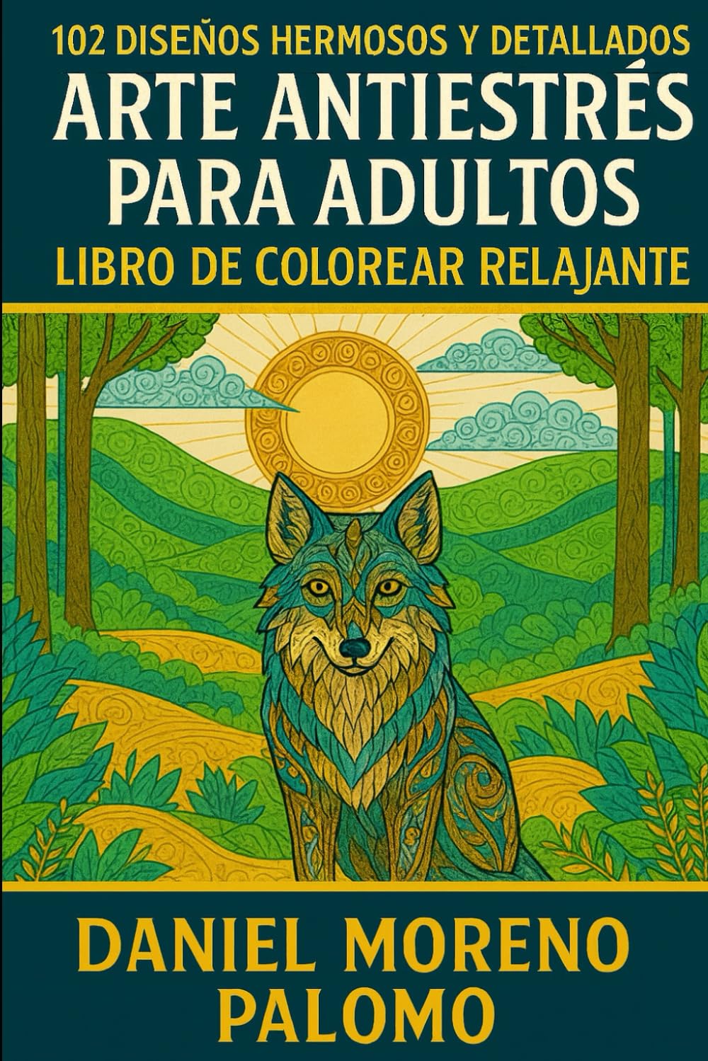 Arte Antiestrés para Adultos: Libro de Colorear Relajante con 102 Diseños Hermosos y Detallados