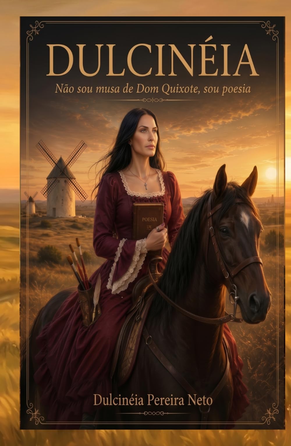Dulcinéia — Não sou musa de Dom Quixote, sou poesia: Poemas que caminham descalços (A Voz de Dulcinéia)