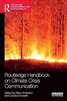 Routledge Handbook on Climate Crisis Communication (Routledge Environment and Sustainability Handbooks) book cover