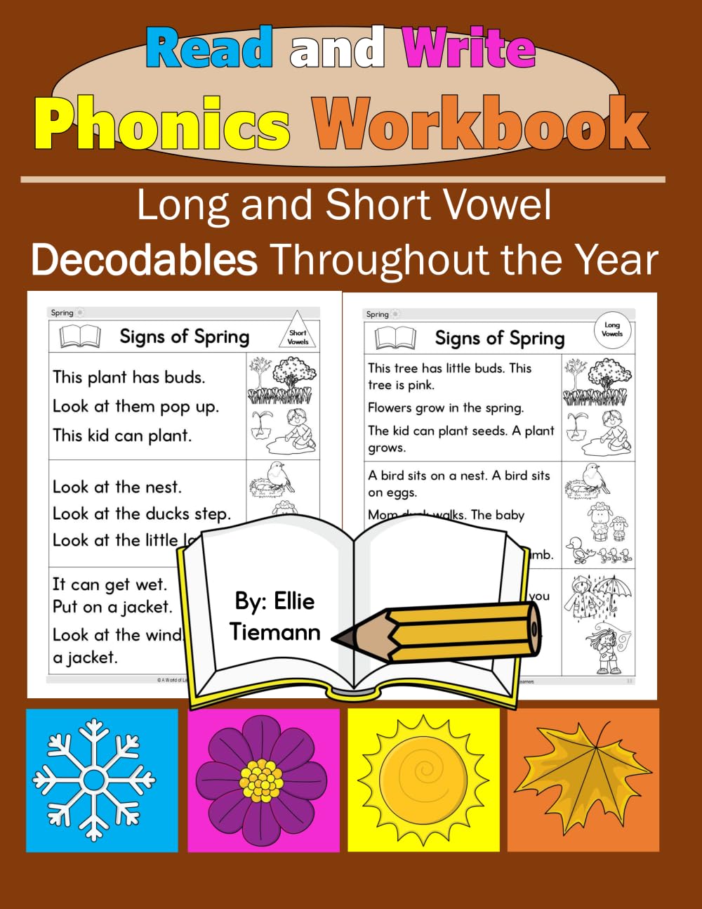 Read and Write Phonics Workbook: Long and Short Vowel Decodables Throughout the Year (Beginning Phonics: Reading, Writing, and Spelling)