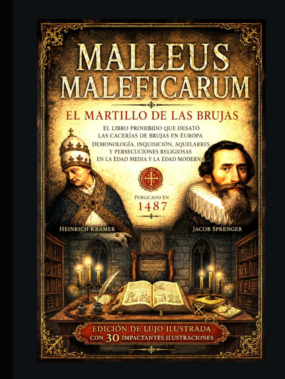 MALLEUS MALEFICARUM El Martillo de las Brujas: El libro prohibido que desató las cacerías de brujas en Europa Demonología, inquisición, aquelarres y ... religiosas en la Edad Media y la Edad Moderna