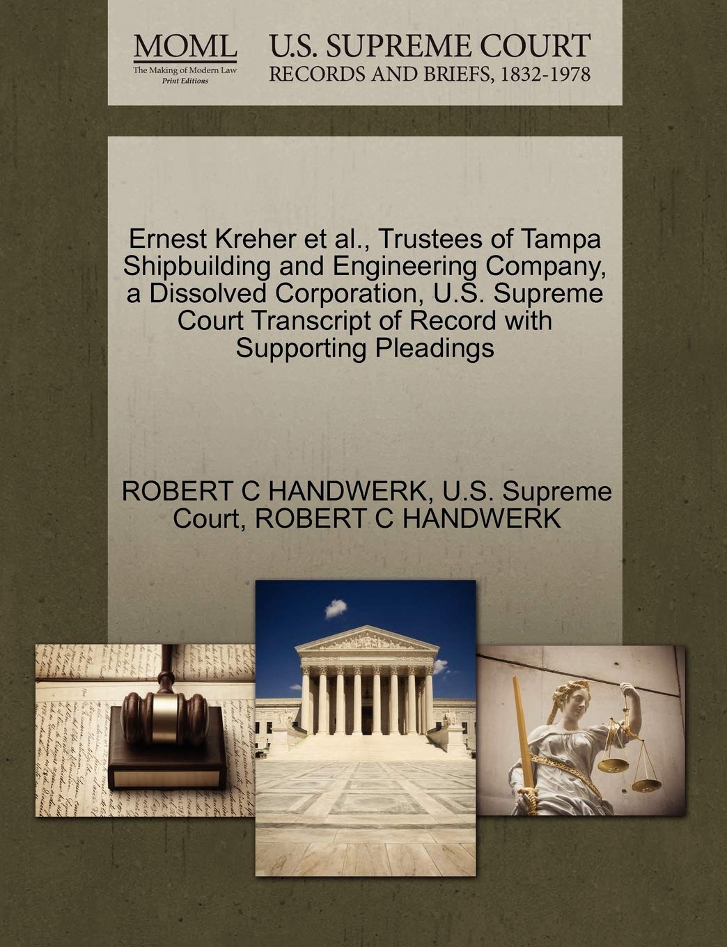 Ernest Kreher et al., Trustees of Tampa Shipbuilding and Engineering Company, a Dissolved Corporation, U.S. Supreme Court Transcript of Record with Supporting Pleadings