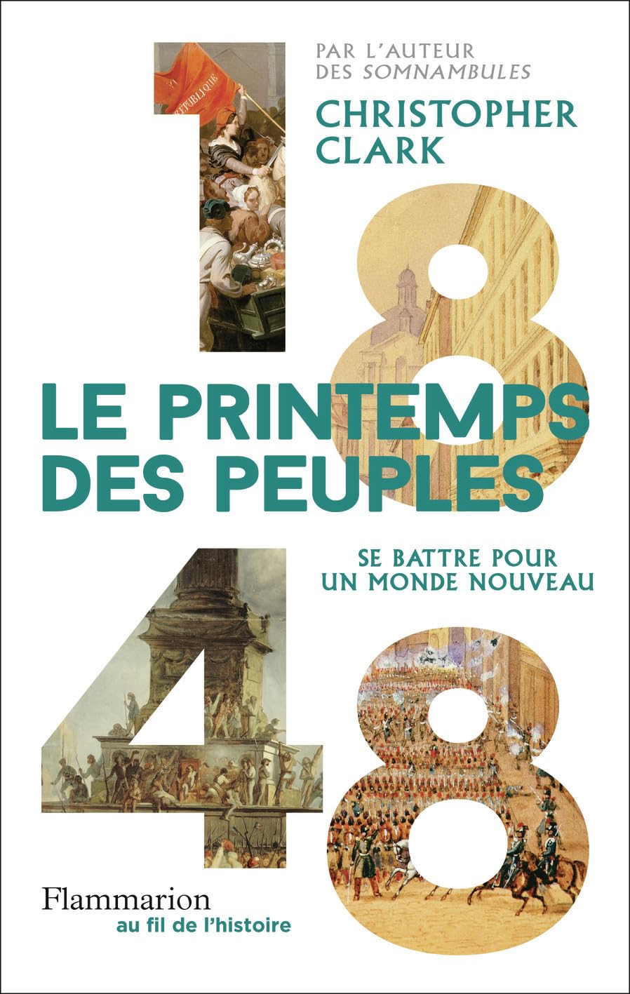 1848 - Le Printemps des peuples: Se battre pour un monde nouveau