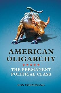 American Oligarchy: The Permanent Political Class