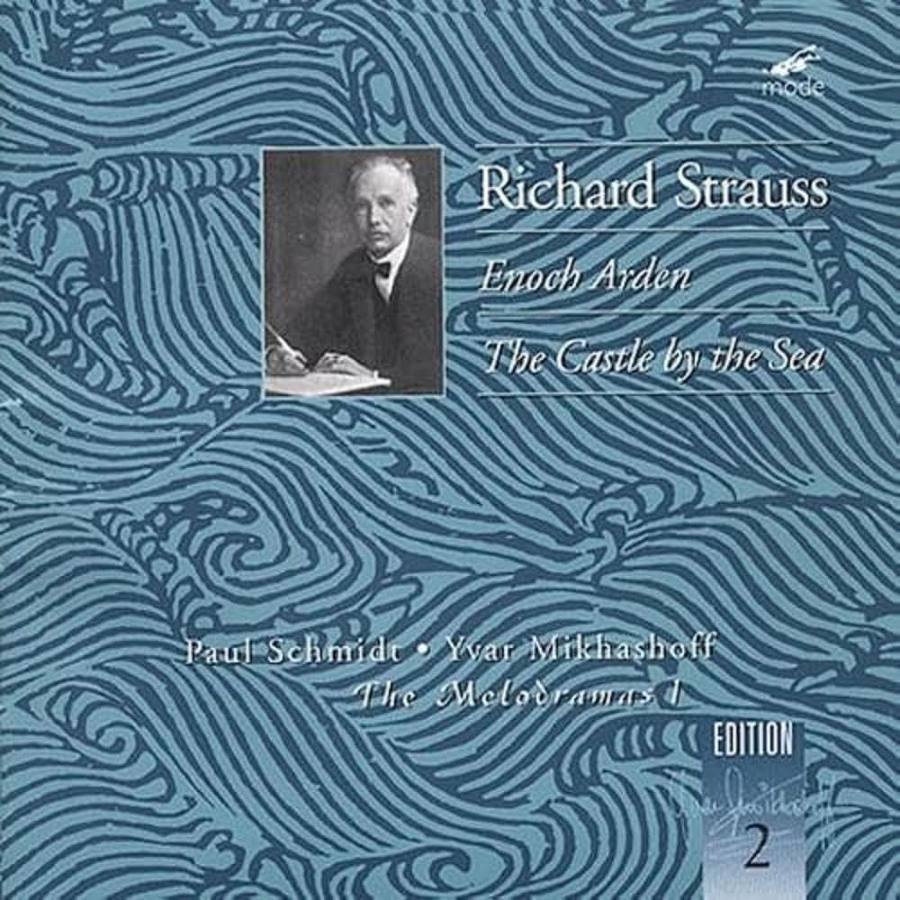 R Strauss: Enoch Arden/The Castle by the Sea
