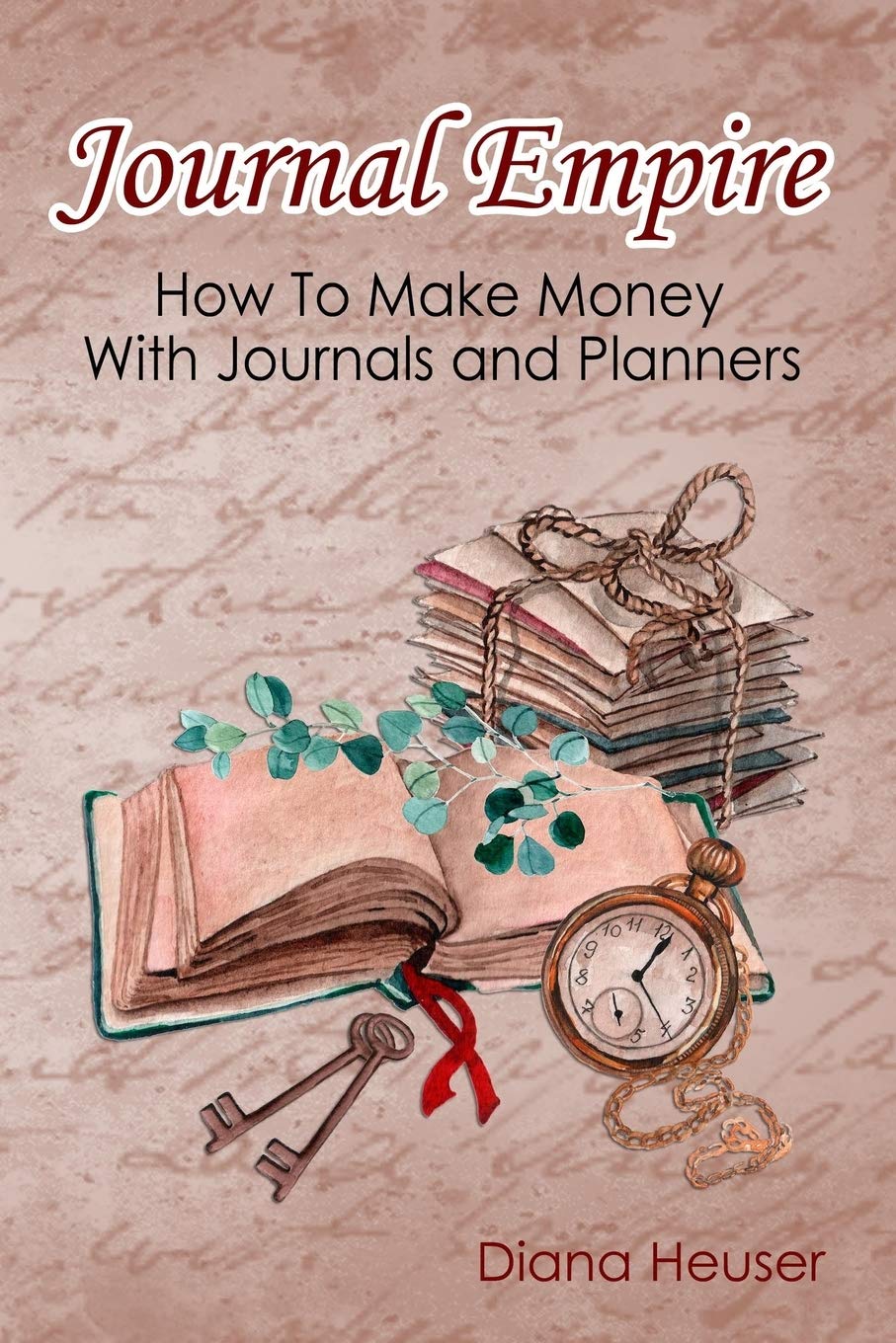 Journal Empire: How To Make Money with Journals and Planners
