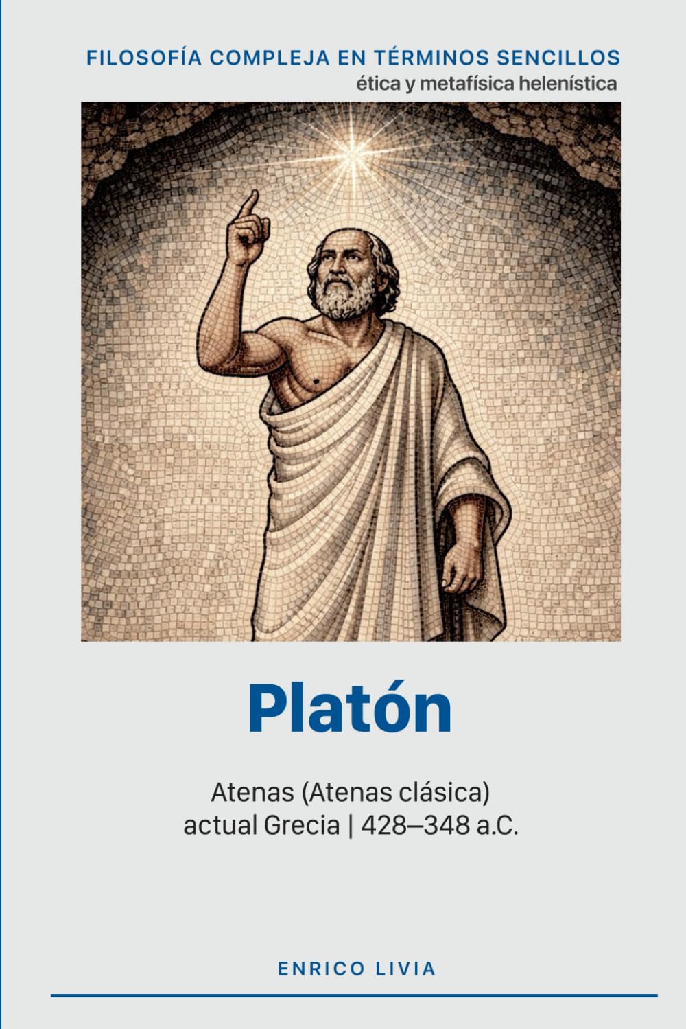Platón (Filosofía compleja en términos sencillos)