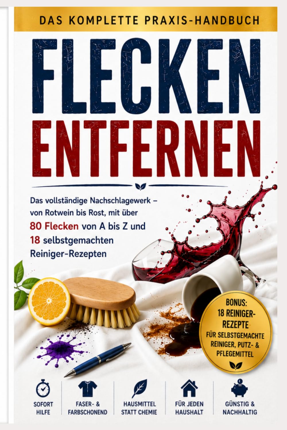 Flecken entfernen für Anfänger (Haushalt für Anfänger)