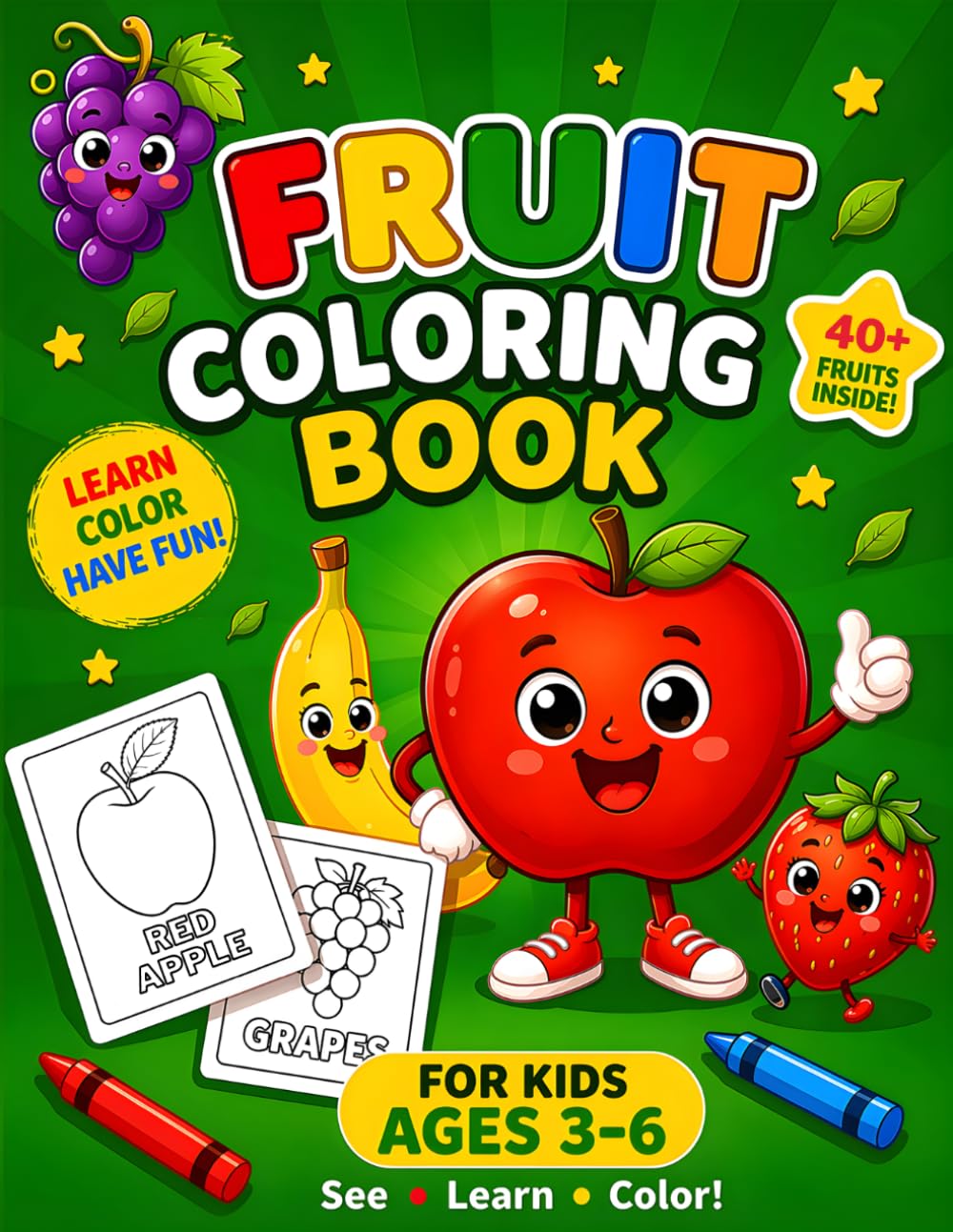 Fruit Coloring Book for Kids Ages 3–6: Learn Fruits with Fun – 40 Simple Coloring Pages with Popular & Exotic Fruits for Toddlers and Preschoolers