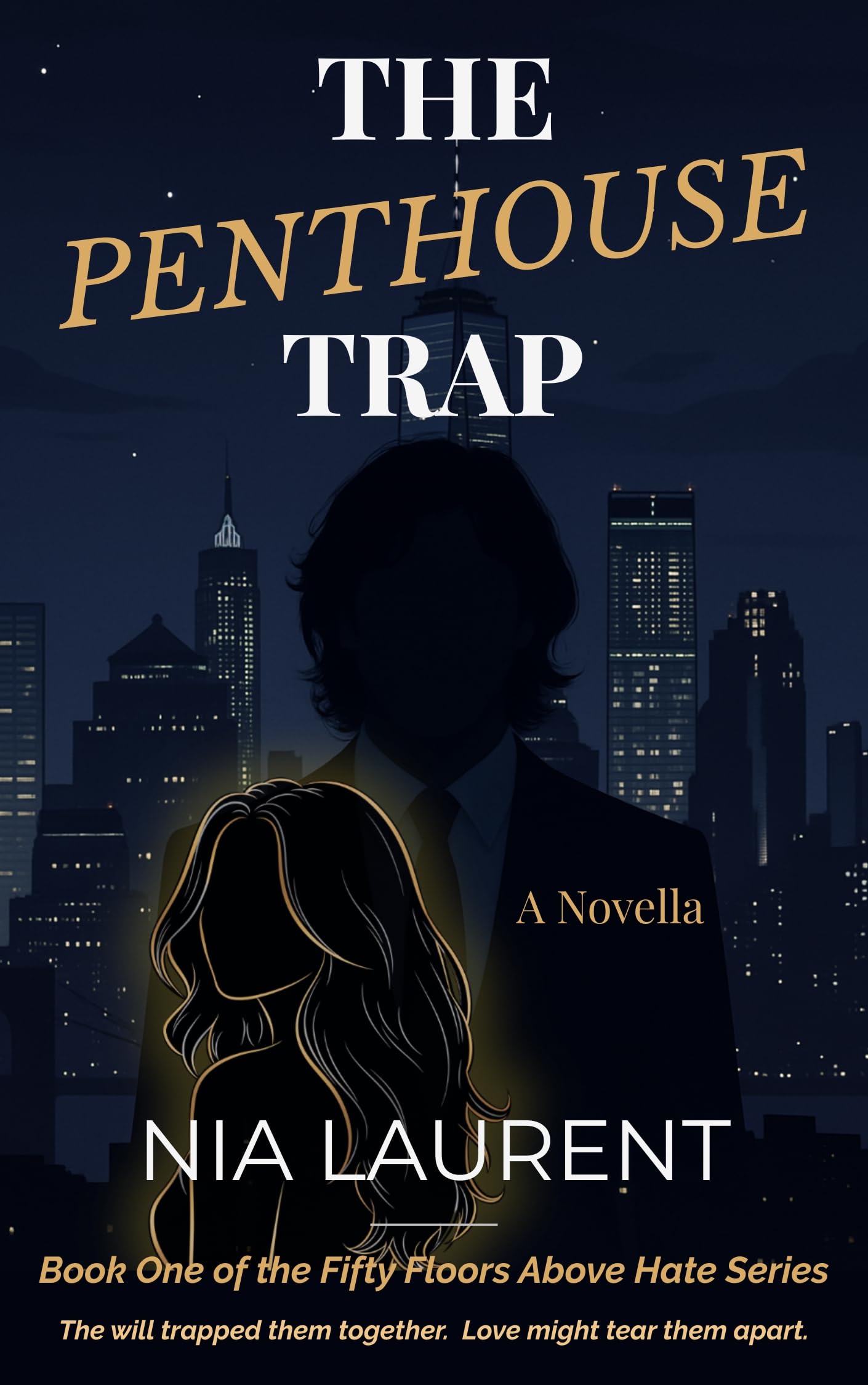 The Penthouse Trap (Fifty Floors Above Hate Book 1)