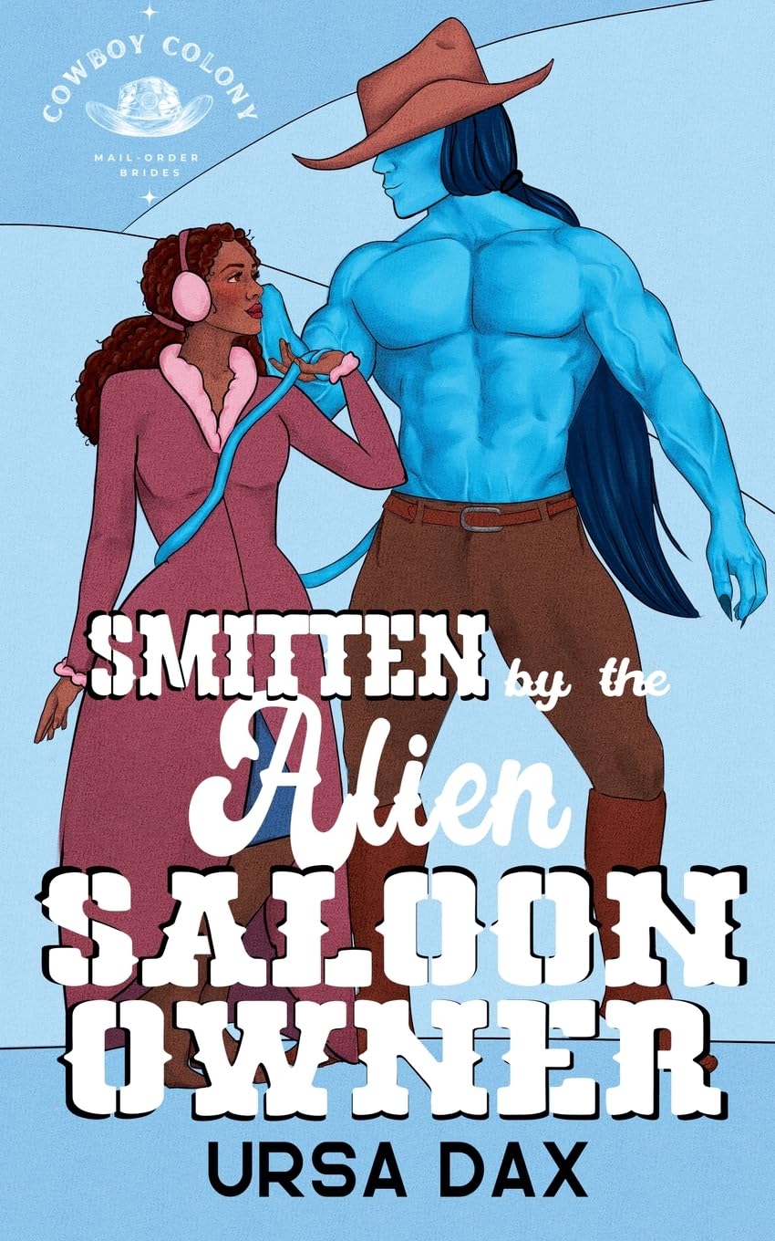 Smitten by the Alien Saloon Owner: 7 (Cowboy Colony Mail-Order Brides)